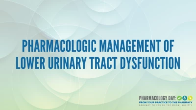 PD08 - Bonus Session: Pharmacologic Management of Lower Urinary Tract Dysfunction icon