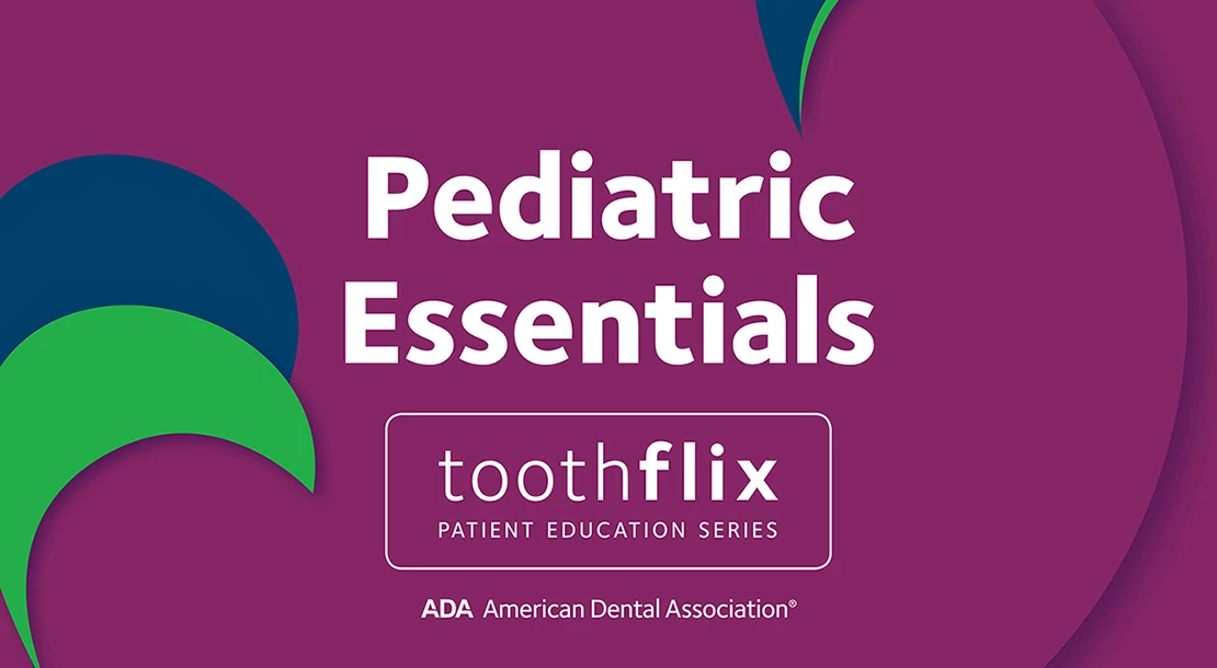 Toothflix Pediatric Essentials