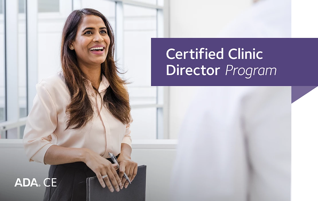 The ADA Certified Clinic Director (CCD) program is designed to equip clinical leaders with the tools to drive meaningful impact, foster excellence, and optimize patient care in a structured and interactive learning environment.