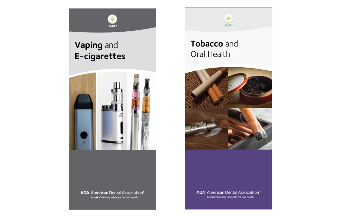 2 ADA Store resources: Vaping and E-cigarettes brochure and Tobacco and Oral Health brochure