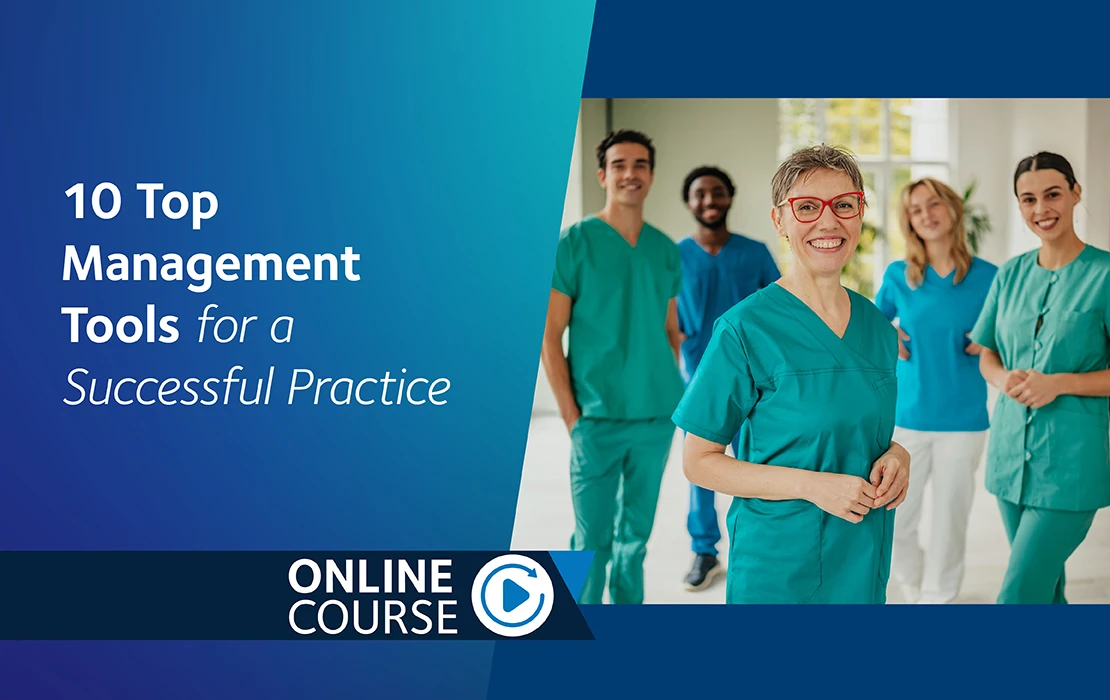 A team of dental professionals in scrubs standing in a circle alongside course title: 10 Top Management Tools for a Successful Practice