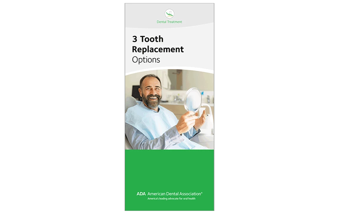 3 Tooth Replacement Options brochure available at the ADA Store