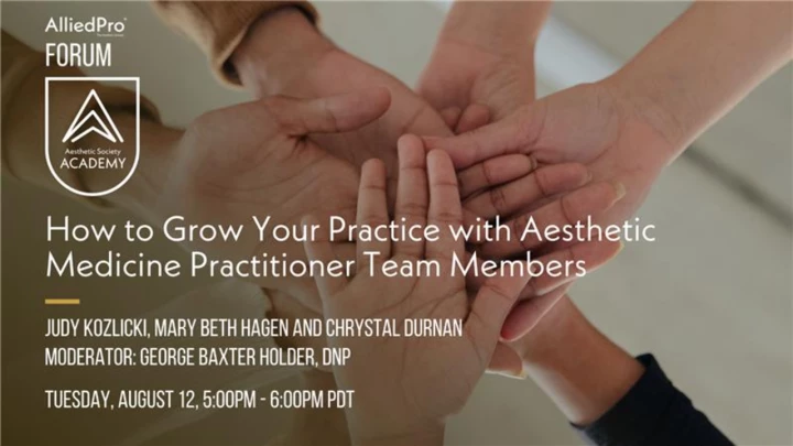 How to Grow Your Practice with Aesthetic Medicine Practitioner Team Members