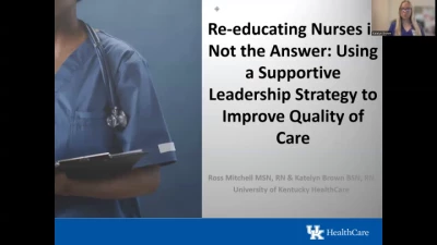 Thumbnail for Re-Educating Nurses Is Not the Answer: Using a Supportive Leadership Strategy to Improve Quality of Care
