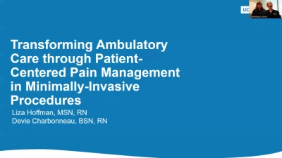 Thumbnail for Transforming Ambulatory Care through Patient-Centered Pain Management in Minimally Invasive Procedures