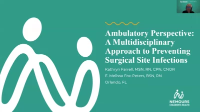 Thumbnail for Ambulatory Care Perspective: A Multidisciplinary Approach to Preventing Surgical Site Infections