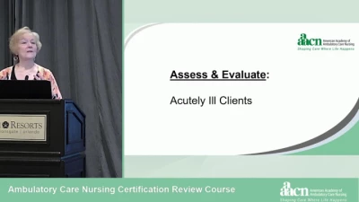 Thumbnail for Assess and Evaluate: Acutely Ill Clients 