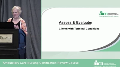 Thumbnail for Assess and Evaluate: Clients with Terminal Conditions 