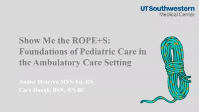 Thumbnail for Show Me the ROPE+S: Foundations of Pediatric Care in the Ambulatory Care Setting