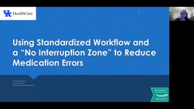 Thumbnail for Using Standardized Workflow and a “No Interruption Zone” to Reduce Nursing Medication Errors