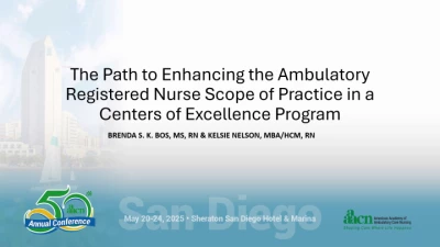 Thumbnail for The Path to Enhancing the Ambulatory Care Registered Nurse Scope of Practice in a Center of Excellence Program
