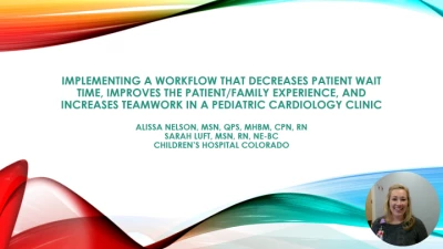 Thumbnail for Implementing a Workflow that Decreases Patient Wait Time, Improves the Patient/Family Experience, and Increases Teamwork in a Pediatric Cardiology Clinic Performing Multiple Diagnostic Services