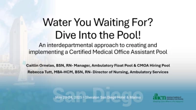 Thumbnail for Water You Waiting for? Dive into the Pool! An Interdepartmental Approach to Creating and Implementing a Certified Medical Office Assistant Hiring Pool
