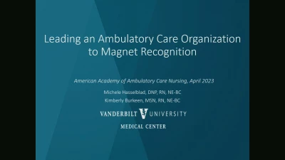 Thumbnail for Leading an Ambulatory Care Organization to Magnet Recognition
