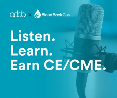 Blood Bank Guy Essentials Podcasts CE - Association for the Advancement ...