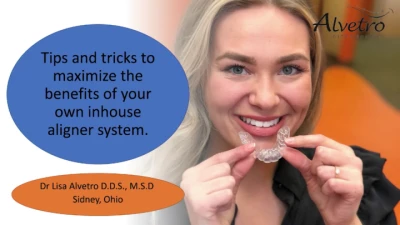 Thumbnail for Tips and Tricks to Maximize the Benefits of Your Own In-House Aligner System