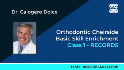 Thumbnail for Orthodontic Chairside Basic Skill Enrichment - Session 1: RECORDS
