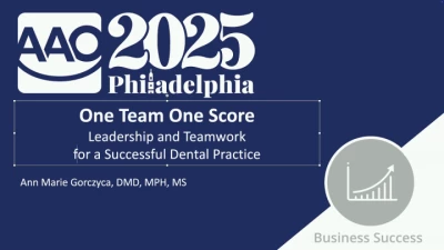 Thumbnail for One Team One Score: Leadership & Teamwork for a Successful Orthodontic Practice