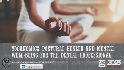 Thumbnail for Yoganomics: Postural Health and Mental Wellbeing for the Dental Professional