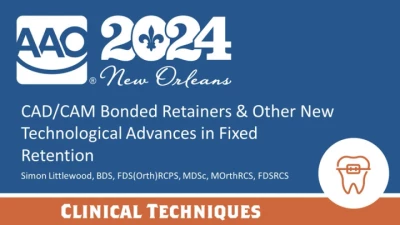 Thumbnail for CAD/CAM Bonded Retainers & Other New Technological Advances in Fixed Retention