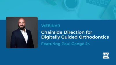 Thumbnail for Chairside Direction for Digitally Guided Orthodontics