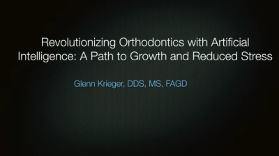 Thumbnail for Revolutionizing Orthodontic Practice with Artificial Intelligence: A Path to Growth & Reduced Stress