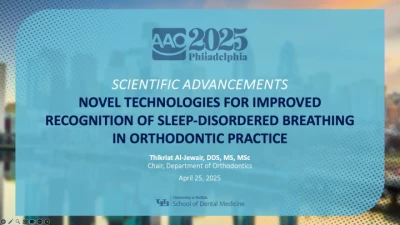 Thumbnail for AAO Annual Session 2025 - Novel Technologies for Improved Recognition of Sleep-Disordered Breathing in Orthodontic Practice
