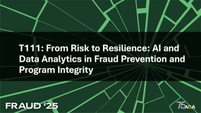 Thumbnail for T111: From Risk to Resilience: AI and Data Analytics in Fraud Prevention and Program Integrity