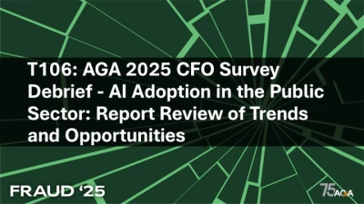Thumbnail for T106: AGA 2025 CFO Survey Debrief - AI Adoption in the Public Sector: Report Review of Trends and Opportunities