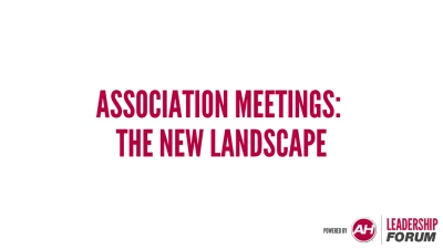 Thumbnail for Association Meetings: The New Landscape