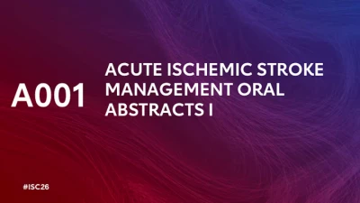 Acute Ischemic Stroke Management Oral Abstracts II - AHA OnDemand
