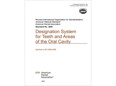 ISO/ANSI/ADA Standard No. 3950 Designation System for Teeth and