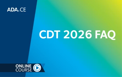 Thumbnail for CDT 2026 FAQ (2026 CDT Codes: Clinical Practice Series Part 7)