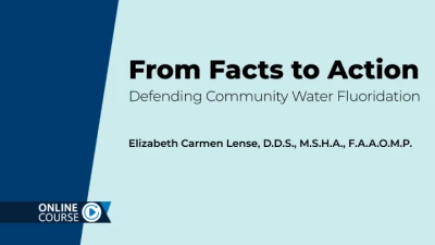 Thumbnail for From Facts to Action: Defending Community Water Fluoridation