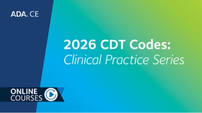 Thumbnail for 2026 CDT Codes: Clinical Practice Series