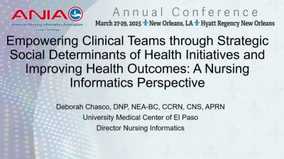 Thumbnail for Empowering Clinical Teams through Strategic Social Determinants of Health Initiatives and Improving Health Outcomes: A Nursing Informatics Perspective