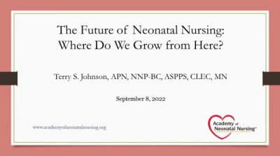 Thumbnail for The Future of Neonatal Nursing: Where Do We Grow from Here?