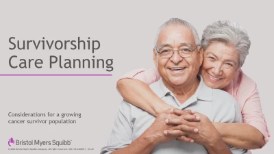 Thumbnail for Dinner N.E.X.T. Day 7| Survivorship Care Planning 
Presentation by Bristol-Myers Squibb