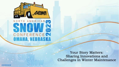 Thumbnail for Your Story Matters: Sharing Innovations and Challenges in Winter Maintenance