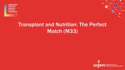 Thumbnail for Transplantation and Nutrition: The Perfect Match (M33)