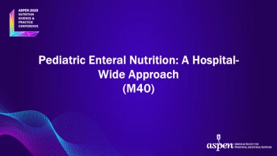 Thumbnail for Pediatric Enteral Nutrition: A Hospital-Wide Approach (M40)