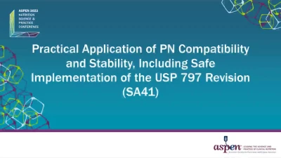 Thumbnail for Practical Application of PN Compatibility and Stability, Including Safe Implementation of the USP 797 Revision (SA41)