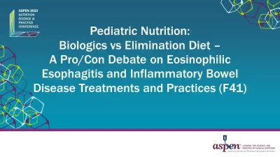 Thumbnail for Pediatric Nutrition: Biologics vs Elimination Diet – A Pro/Con Debate on Eosinophilic Esophagitis and Inflammatory Bowel Disease Treatments and Practices (F41)
