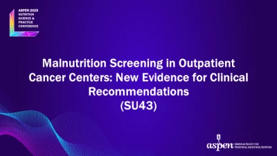 Thumbnail for Malnutrition Screening in Outpatient Cancer Centers: New Evidence for Clinical Recommendations (SU43)
