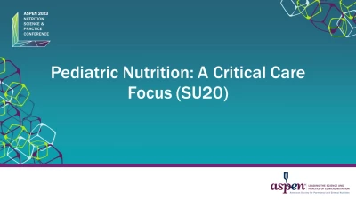 Thumbnail for Pediatric Nutrition: A Critical Care Focus (SU20)