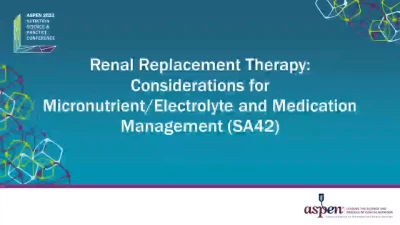 Thumbnail for Renal Replacement Therapy: Considerations for Micronutrient/Electrolyte and Medication Management (SA42)