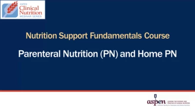 Thumbnail for Parenteral Nutrition (PN) and Home PN