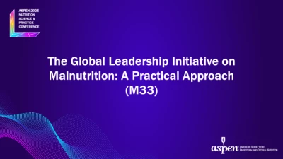 Thumbnail for The Global Leadership Initiative on Malnutrition: A Practical Approach (M33)