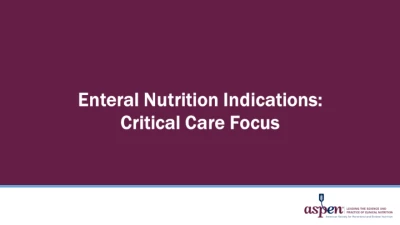 Thumbnail for Enteral Nutrition Indications: Critical Care Focus