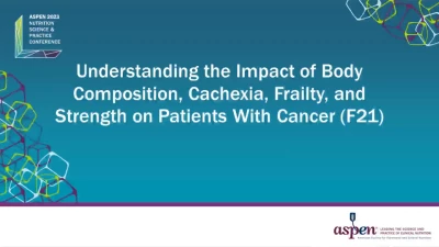 Thumbnail for Understanding the Impact of Body Composition, Cachexia, Frailty, and Strength on Patients With Cancer (F21)